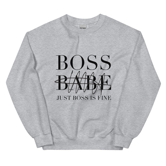 'Just Boss is Fine' Unisex Sweatshirt