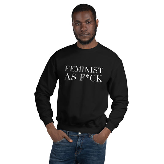 Feminist As F*ck&#39; Genderless Sweatshirt